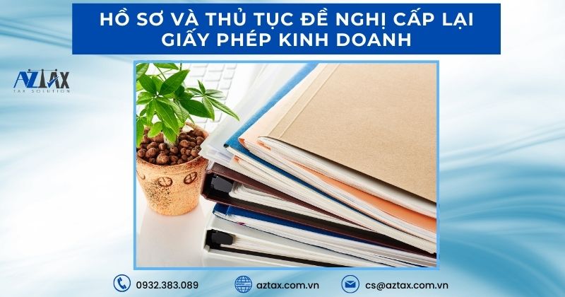 Hồ sơ và thủ tục đề nghị cấp lại giấy phép kinh doanh