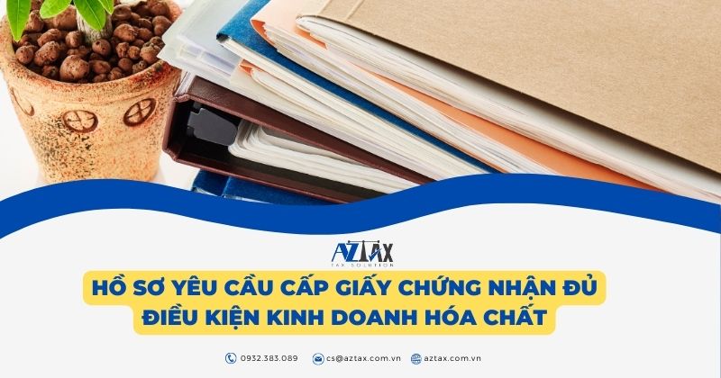 Hồ sơ yêu cầu cấp giấy chứng nhận đủ điều kiện kinh doanh hóa chất