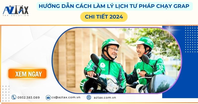 Hướng dẫn cách làm lý lịch tư pháp chạy grap chi tiết 2024