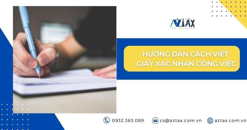 Hướng dẫn cách viết giấy xác nhận công việc