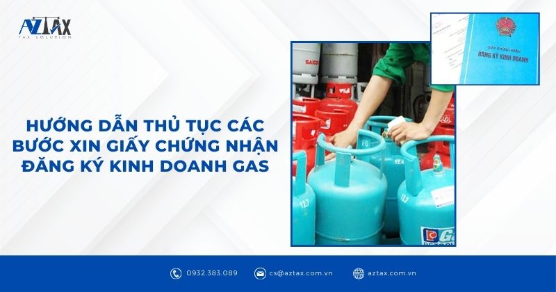 Hướng dẫn thủ tục các bước xin giấy chứng nhận đăng ký kinh doanh gas