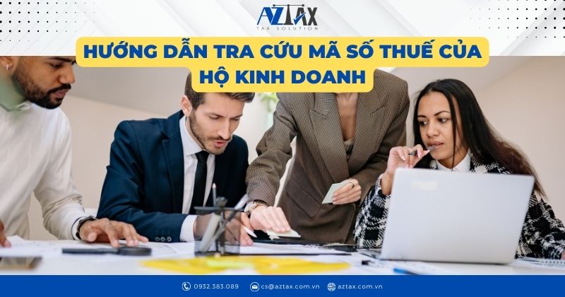 Hướng dẫn cách tra cứu mã số thuế của hộ kinh doanh