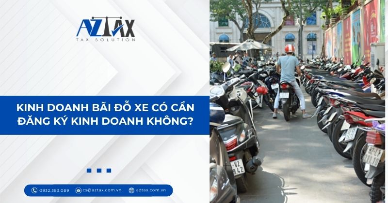 Kinh doanh bãi đỗ xe có cần đăng ký kinh doanh không?