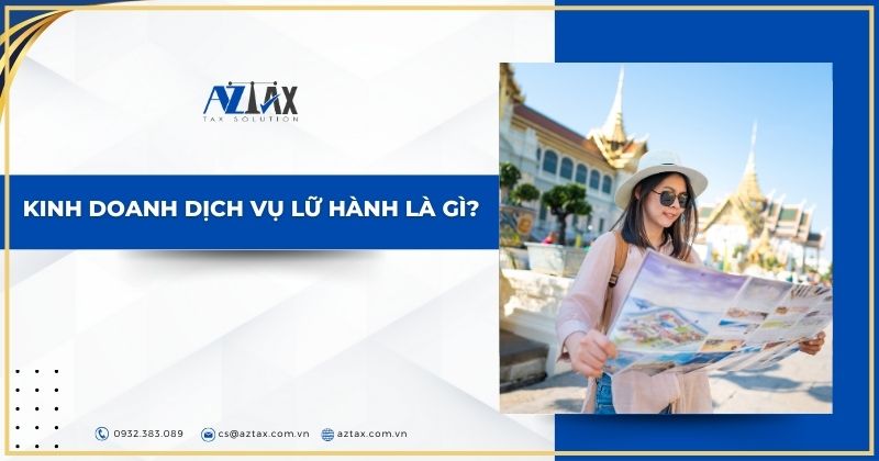 Kinh doanh dịch vụ lữ hành là gì?