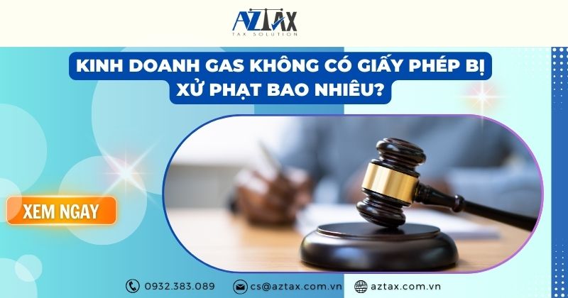 Kinh doanh gas không có giấy phép bị xử phạt bao nhiêu?