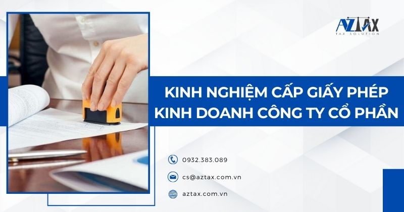 Kinh nghiệm cấp giấy phép kinh doanh công ty cổ phần