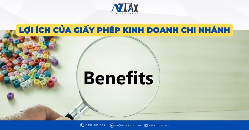 Lợi ích của giấy phép kinh doanh chi nhánh