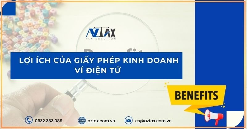 Lợi ích của giấy phép kinh doanh ví điện tử