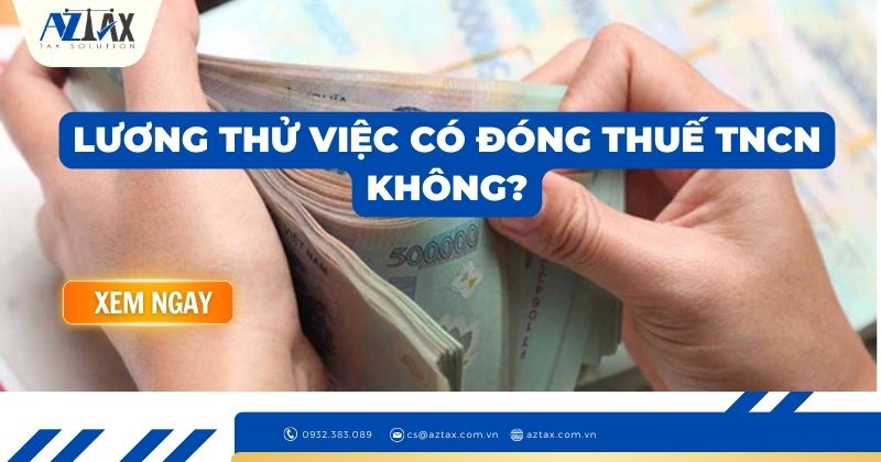 Lương thử việc có đóng thuế TNCN không?