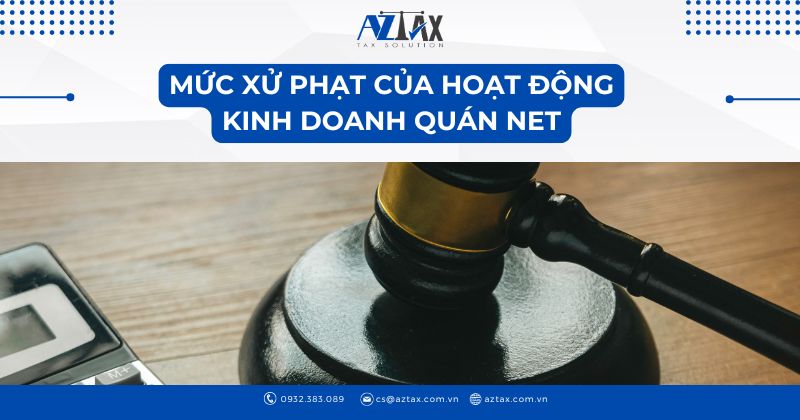 Mức xử phạt của hoạt động kinh doanh quán net