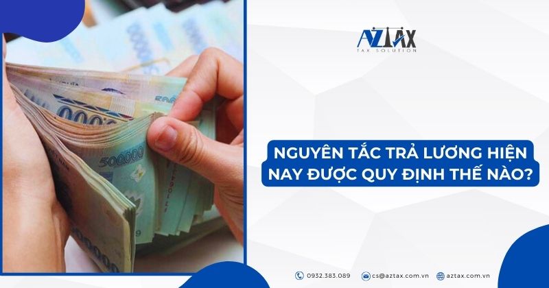 Nguyên tắc trả lương hiện nay được quy định thế nào?