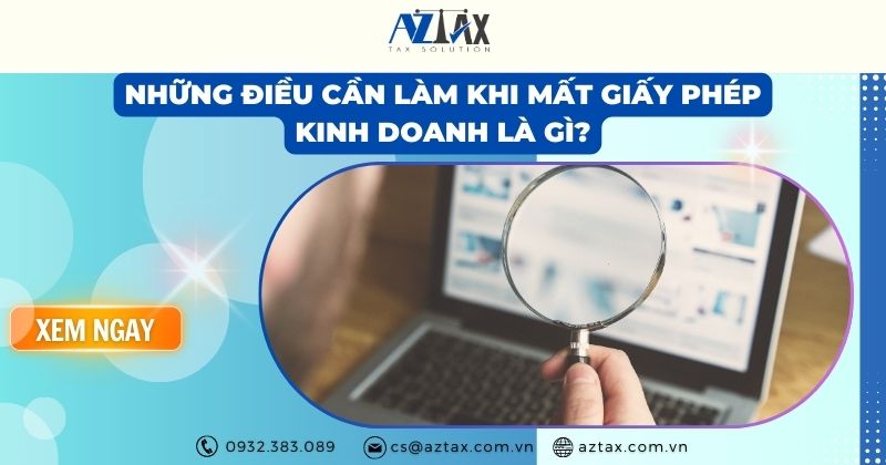 Những điều cần làm khi mất giấy phép kinh doanh là gì?