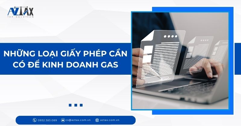 Những loại giấy phép cần có để kinh doanh gas