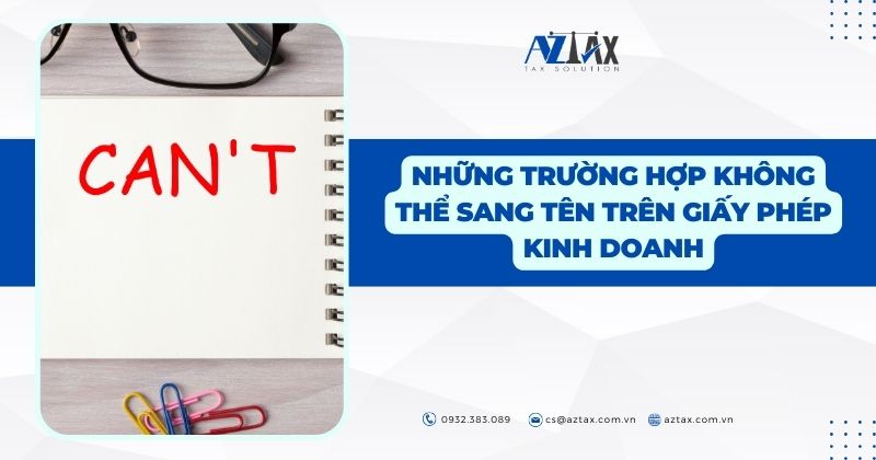 Những trường hợp không thể sang tên trên giấy phép kinh doanh