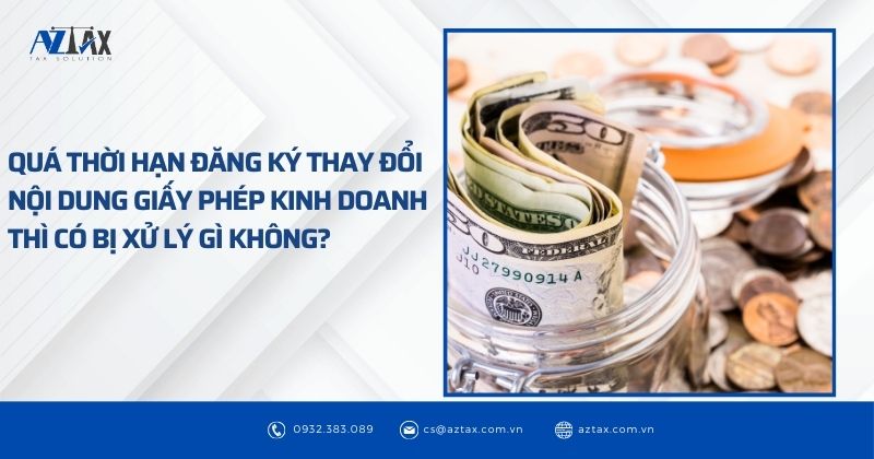 Vi phạm về thời hạn đăng ký thay đổi nội dung Giấy chứng nhận đăng ký doanh nghiệp sẽ bị xử lý như thế nào