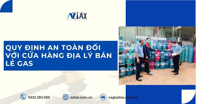 Quy định an toàn đối với cửa hàng đại lý bán lẻ gas