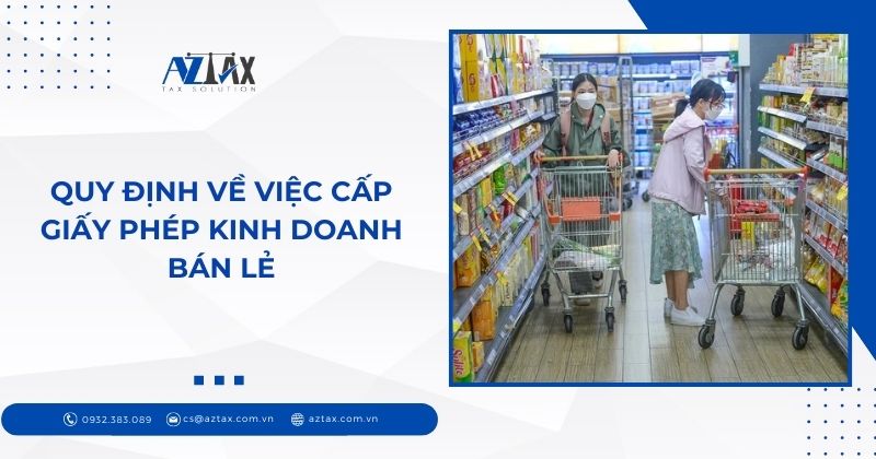 Quy định về việc cấp giấy phép kinh doanh bản lẻ