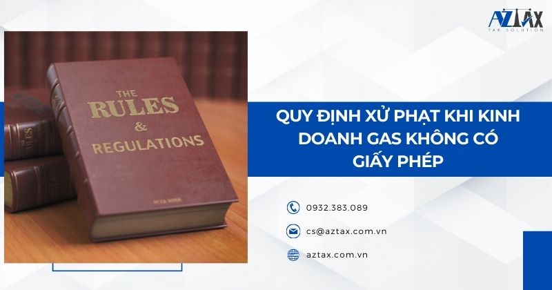 Quy định xử phạt khi kinh doanh gas không có giấy phép