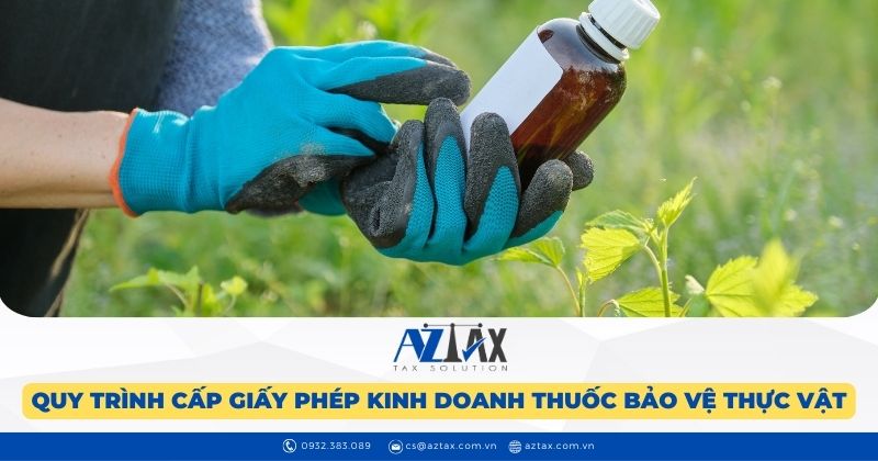 Quy trình cấp giấy phép kinh doanh thuốc bảo vệ thực vật