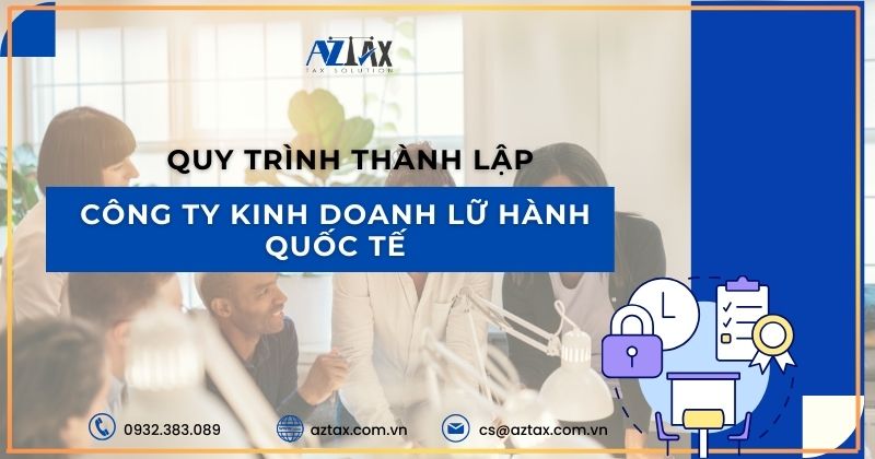 Quy trình thành lập công ty kinh doanh lữ hành quốc tế