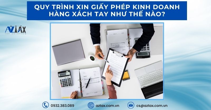 Quy trình xin giấy phép kinh doanh hàng xách tay như thế nào?