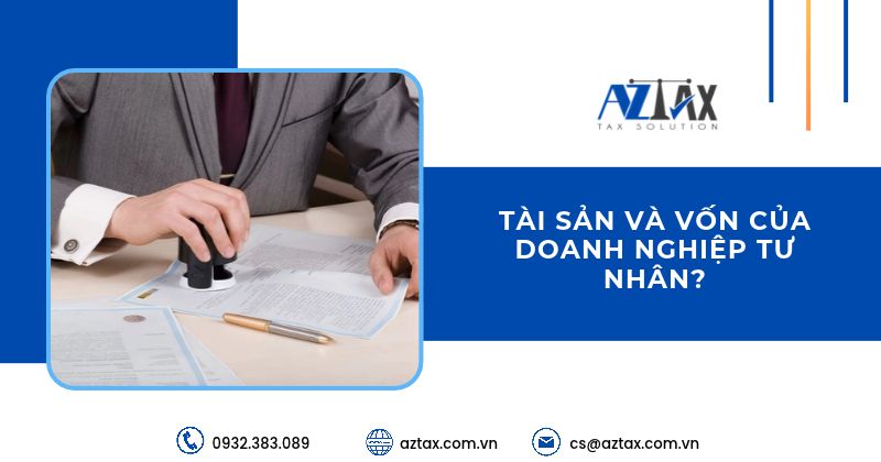 Tài sản và vốn của doanh nghiệp tư nhân?