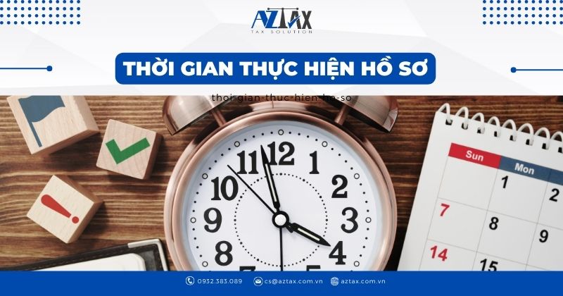 Thời gian thực hiện hồ sơ