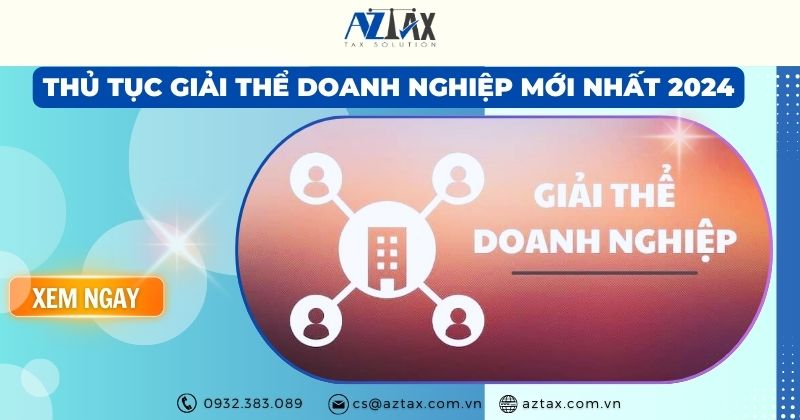 Thủ tục giải thể doanh nghiệp mới nhất 2024