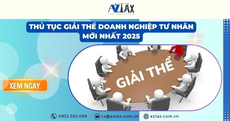 Thủ tục giải thể doanh nghiệp tư nhân mới nhất 2025