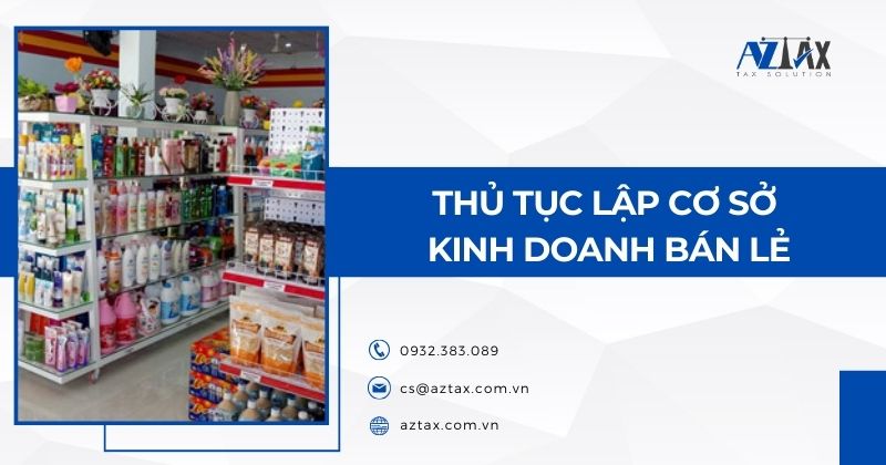 Thủ tục lập cơ sở kinh doanh bán lẻ