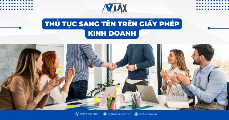 Thủ tục sang tên trên giấy phép kinh doanh