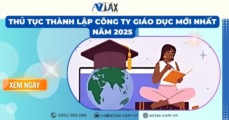 Thủ tục thành lập công ty giáo dục mới nhất năm 2025