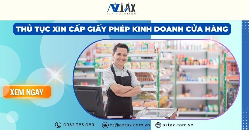 Thủ tục xin cấp giấy phép kinh doanh cửa hàng