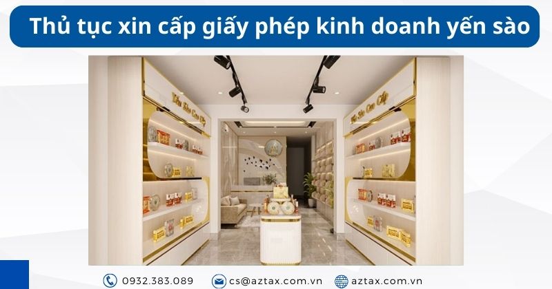 Thủ tục xin cấp giấy phép kinh doanh yến sào