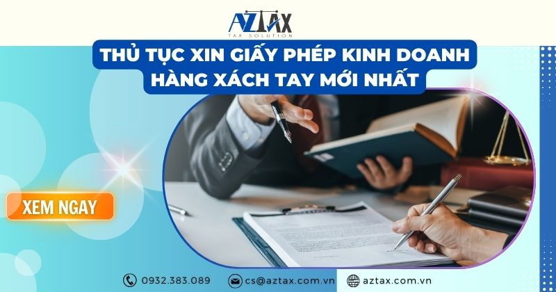 Thủ tục xin giấy phép kinh doanh hàng xách tay mới nhất