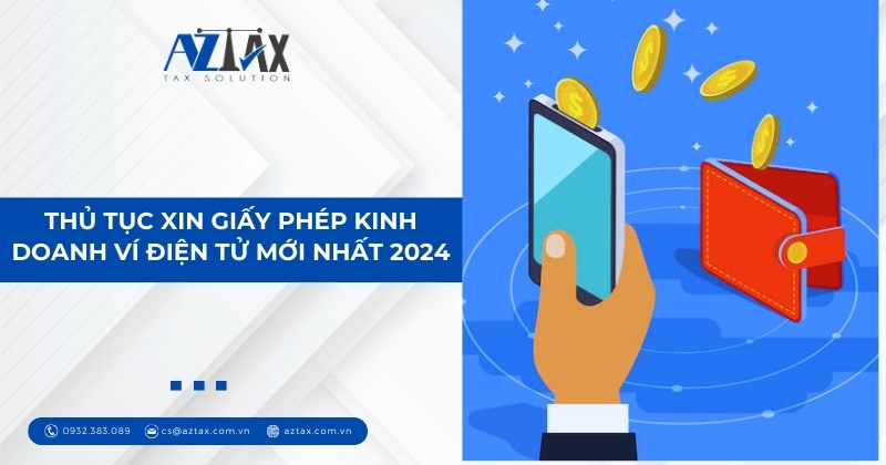 Thủ tục xin giấy phép kinh doanh ví điện tử mới nhất 2024