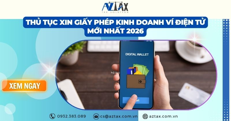 Thủ tục xin giấy phép kinh doanh ví điện tử mới nhất 2026