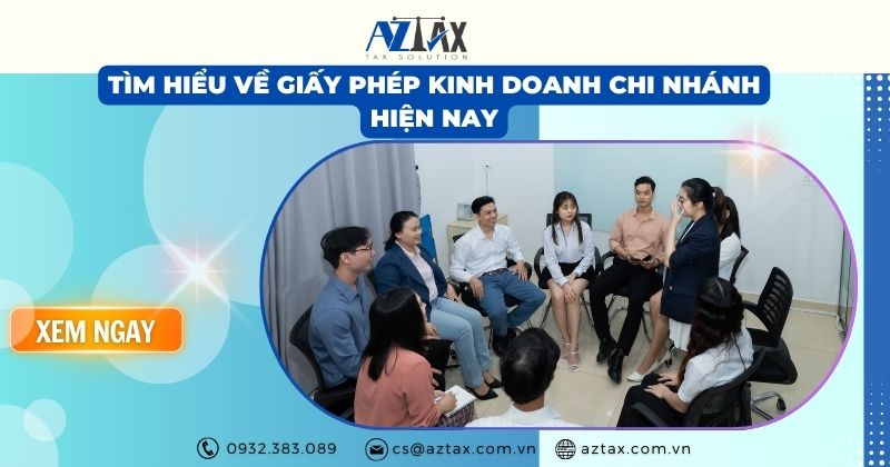 Tìm hiểu về giấy phép kinh doanh chi nhánh hiện nay