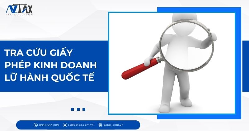 Tra cứu giấy phép kinh doanh lữ hành quốc tế