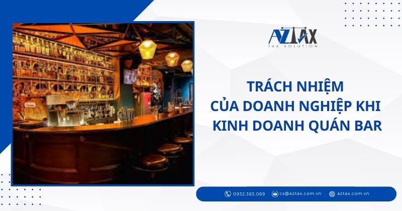 Trách nhiệm của doanh nghiệp khi kinh doanh quán Bar