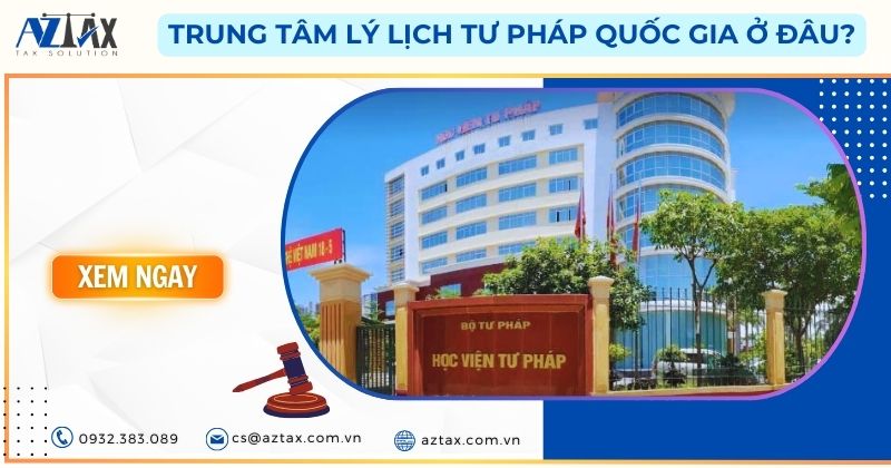 Trung tâm lý lịch tư pháp quốc gia ở đâu?