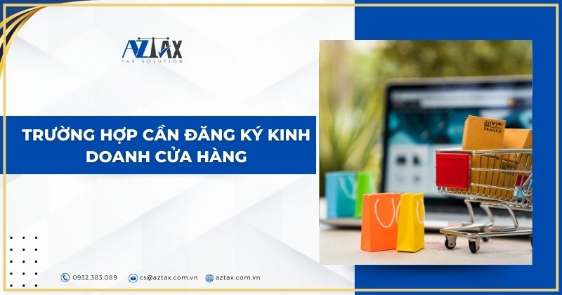 Trường hợp cần đăng ký kinh doanh cửa hàng