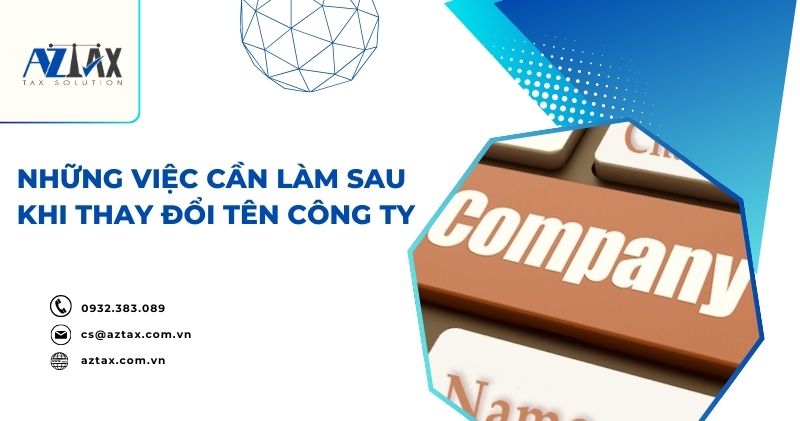 Những việc cần làm sau khi thay đổi tên công ty trên giấy phép kinh doanh