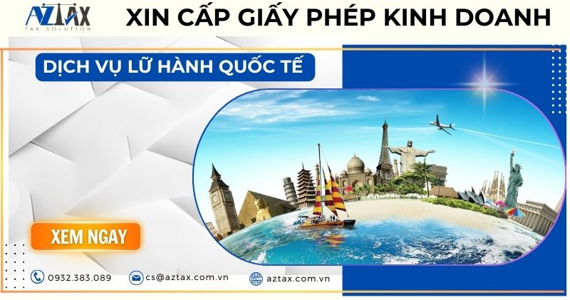 Xin cấp giấy phép kinh doanh dịch vụ lữ hành quốc tế