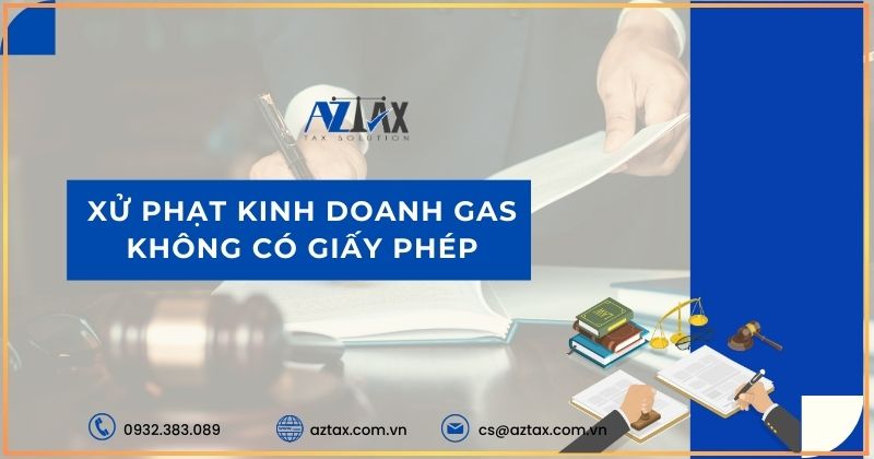 Xử phạt kinh doanh gas không có giấy phép