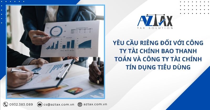 Yêu cầu riêng đối với công ty tài chính bao thanh toán và công ty tài chính tín dụng tiêu dùng