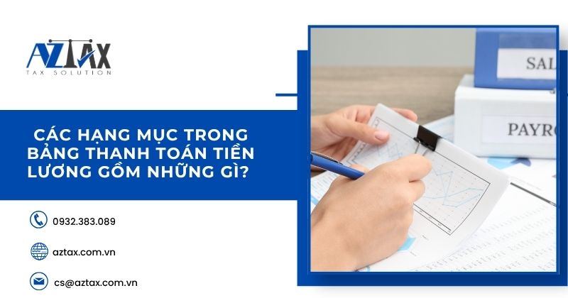 Các hạng mục trong bảng thanh toán tiền lương gồm những gì?