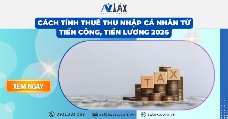 Cách tính thuế thu nhập cá nhân từ tiền công, tiền lương 2026