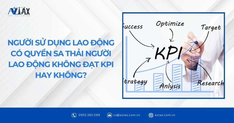 Người sử dụng lao động có quyền sa thải người lao động không đạt KPI hay không?