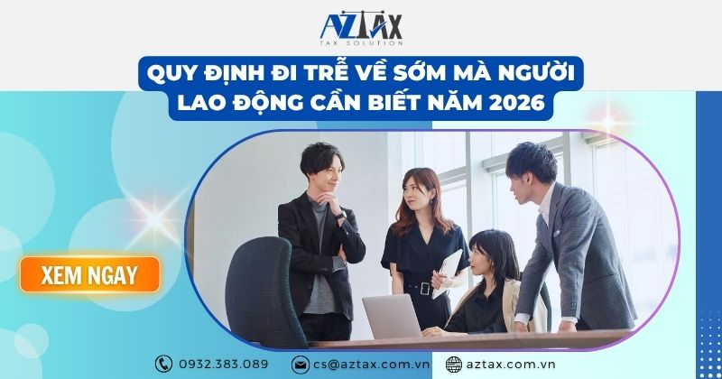 Quy định đi trễ về sớm mà người lao động cần biết năm 2026